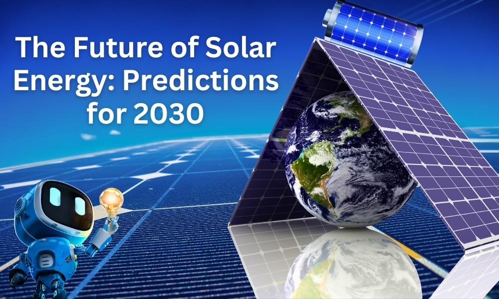 🌞 Solar Panels 2030: What to Expect from Tomorrow’s Sun-Powered Tech